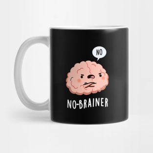 No Brainer Cute Anatomy Brain Pun Mug